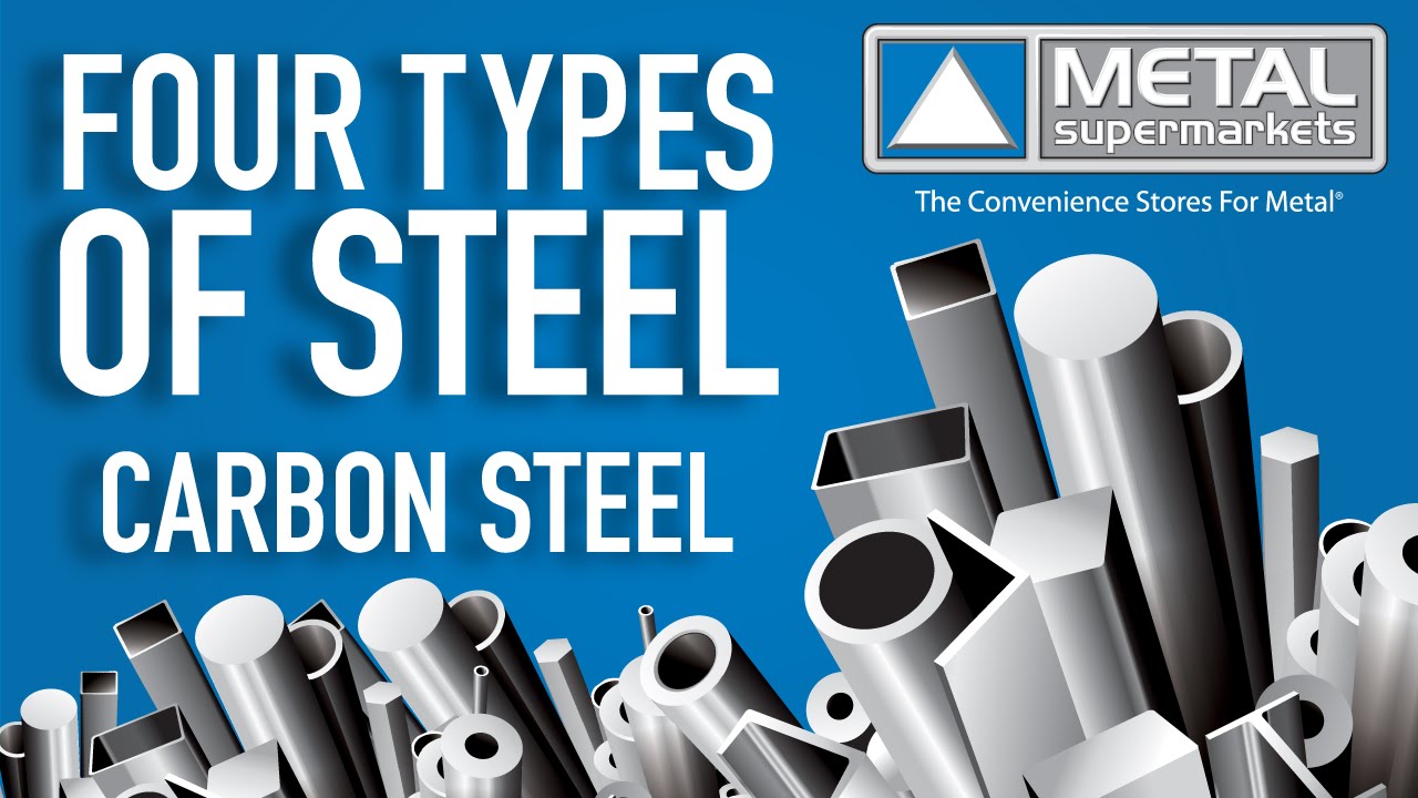 The Four Types of Steel (Part 2: Carbon Steel) | Metal Supermarkets